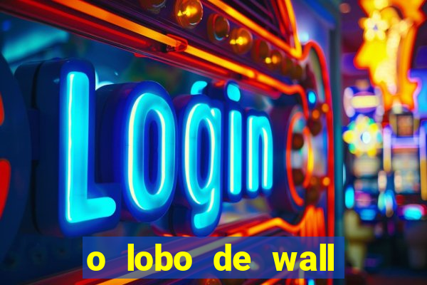 o lobo de wall street gratis