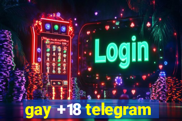 gay +18 telegram