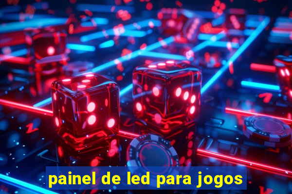 painel de led para jogos