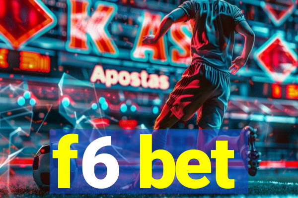 f6 bet