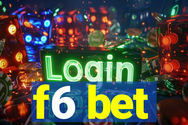 f6 bet