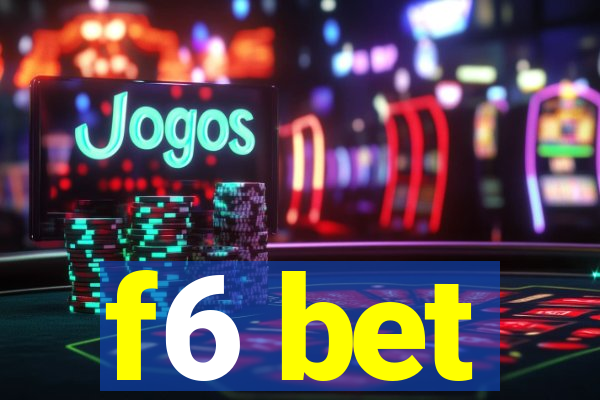 f6 bet