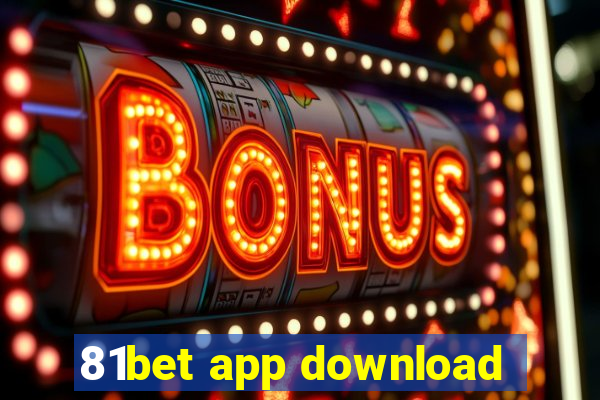 81bet app download