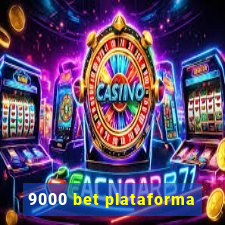 9000 bet plataforma