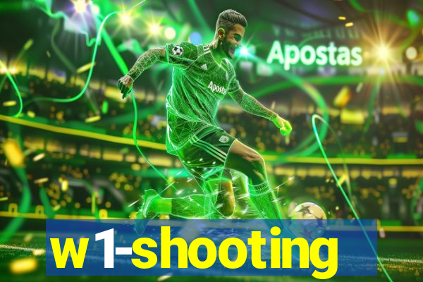 w1-shooting