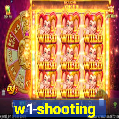 w1-shooting