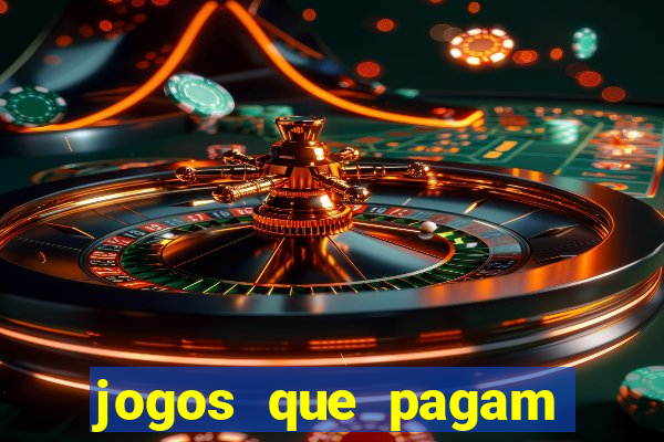 jogos que pagam dinheiro de verdade 2024