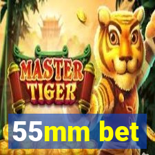 55mm bet