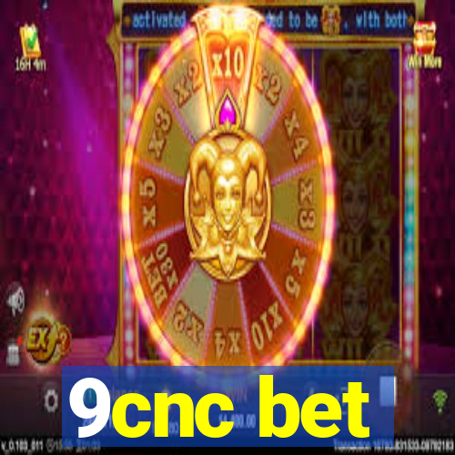 9cnc bet