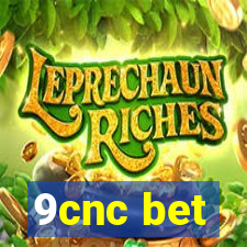 9cnc bet