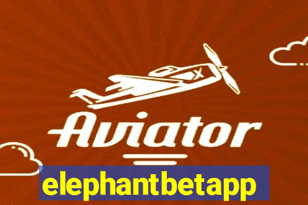 elephantbetapp