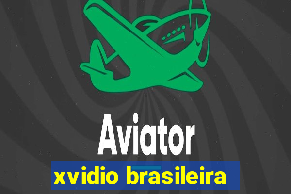 xvidio brasileira