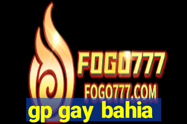 gp gay bahia