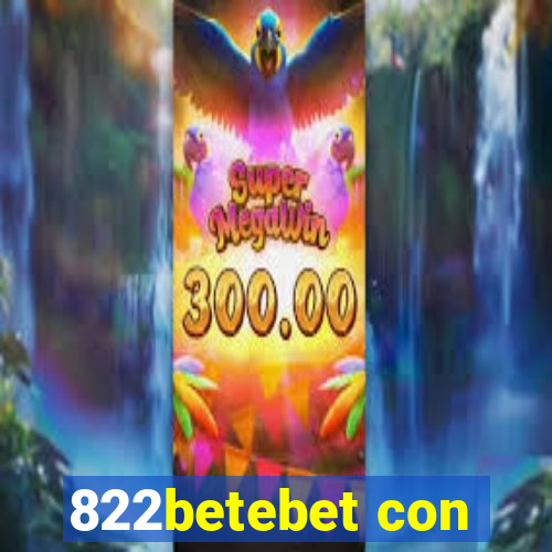822betebet con