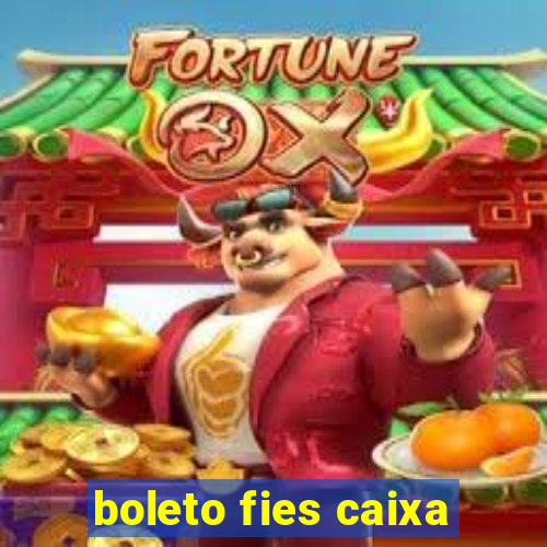 boleto fies caixa