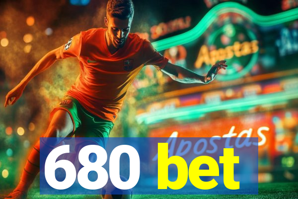 680 bet