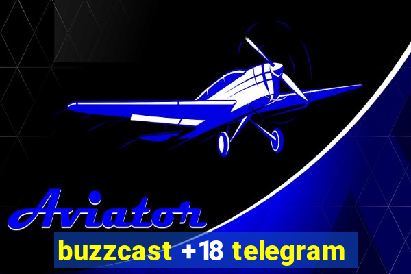 buzzcast +18 telegram