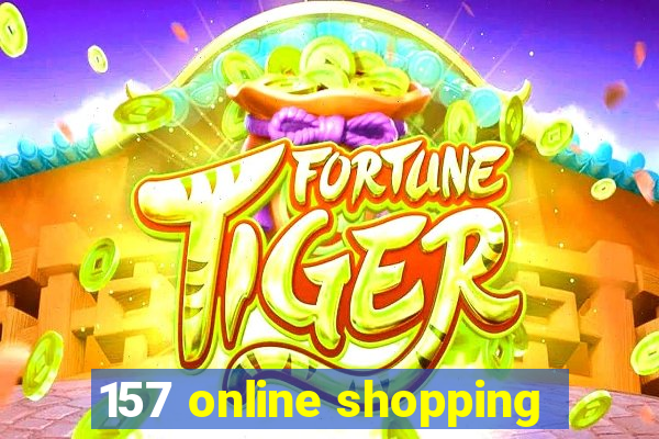 157 online shopping