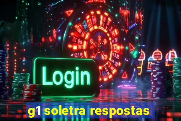 g1 soletra respostas