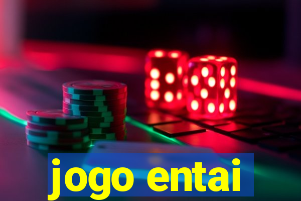 jogo entai