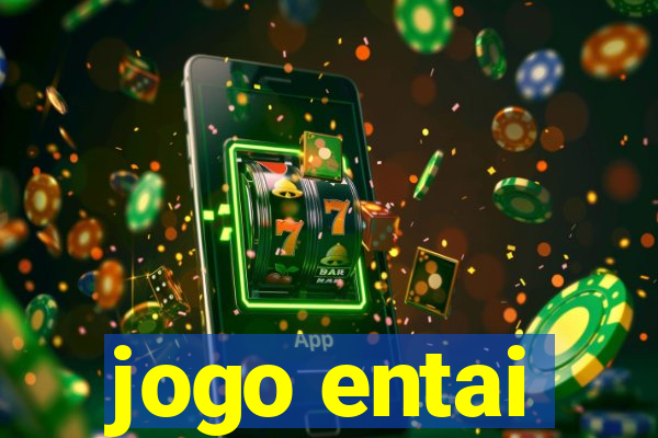 jogo entai