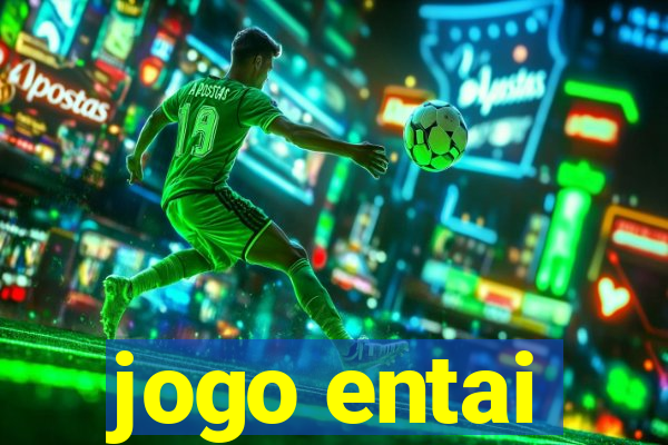jogo entai