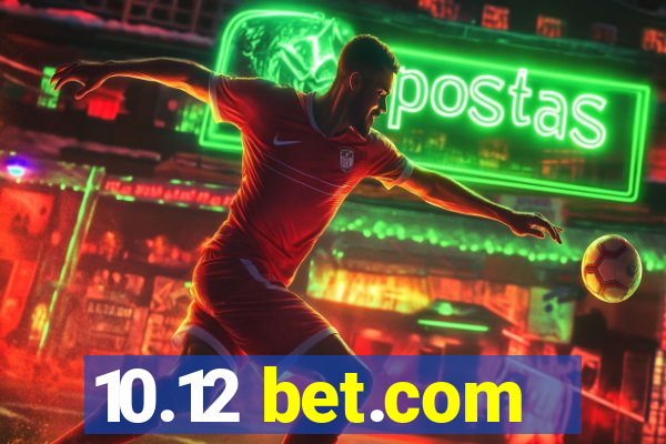 10.12 bet.com