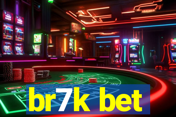 br7k bet