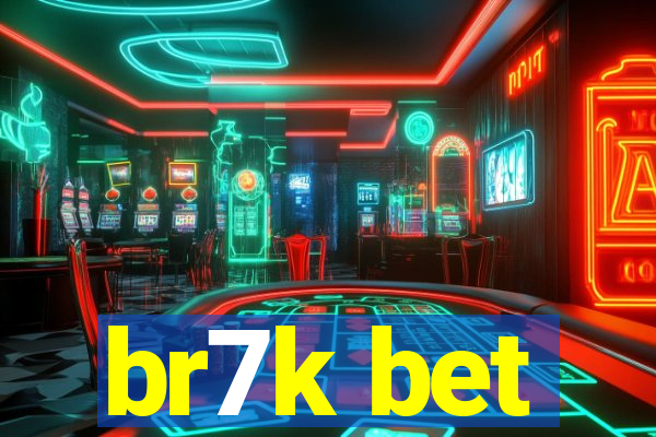 br7k bet
