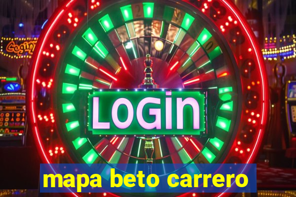 mapa beto carrero