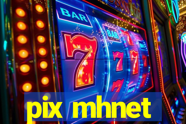 pix mhnet