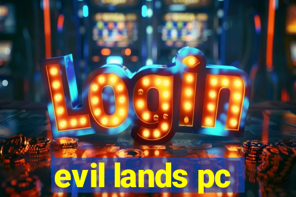 evil lands pc