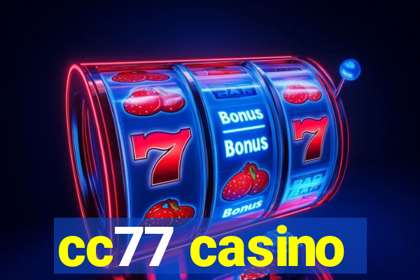 cc77 casino