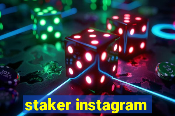 staker instagram