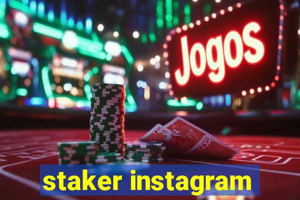 staker instagram