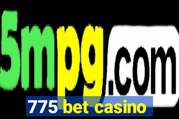 775 bet casino
