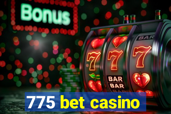 775 bet casino