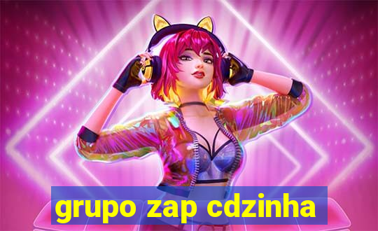 grupo zap cdzinha