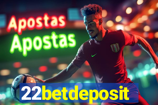 22betdeposit