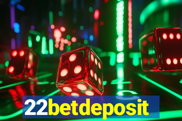 22betdeposit