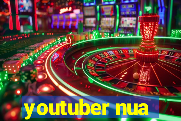 youtuber nua