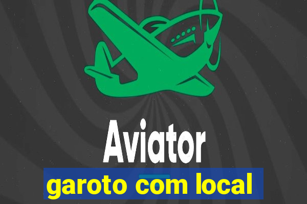 garoto com local