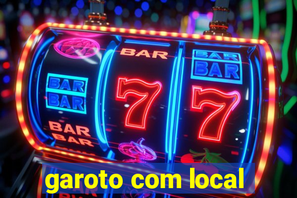 garoto com local