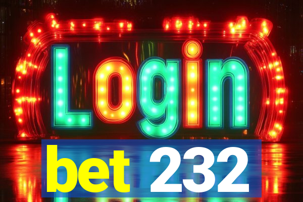 bet 232