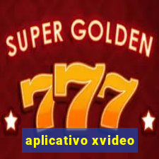 aplicativo xvideo
