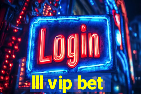 lll vip bet