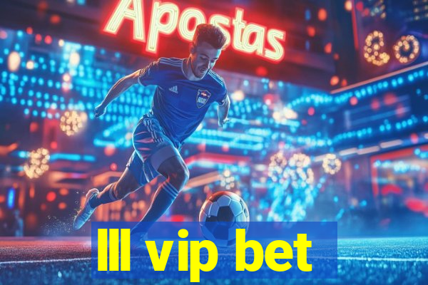 lll vip bet