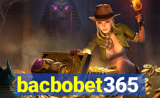 bacbobet365