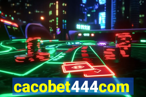 cacobet444com