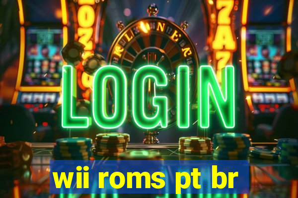 wii roms pt br